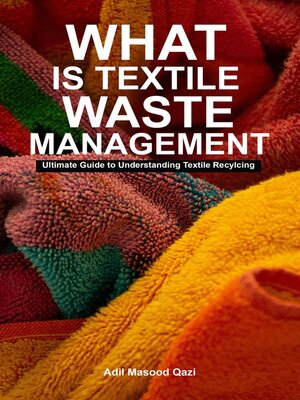 cover image of What is Textile Waste Management